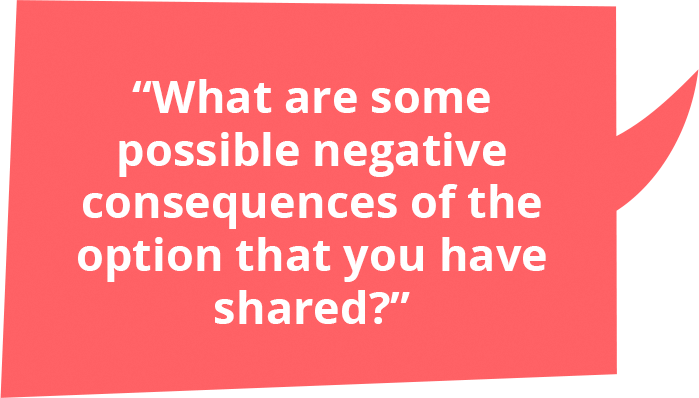 What are some possible negative consequences of the option that you have shared?